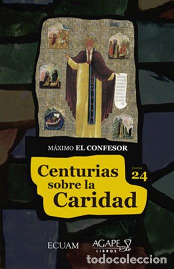 Libros: M&aacute;ximo el Confesor &ndash; Centurias sobre la caridad &ndash; LIBRO NUEVO - LM