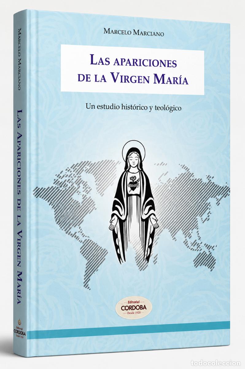 Libros: Marcelo Marciano &mdash; Las apariciones de la Virgen Mar&iacute;a. Un estudio hist&oacute;rico y teol&oacute;gico - NUEVO LM