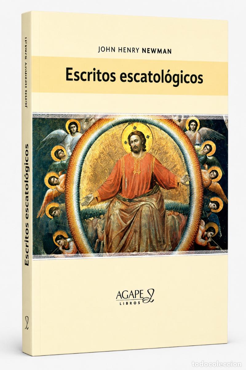 Libros: John Henry Newman - Escritos escatol&oacute;gicos - &Aacute;gape - 2020 - LIBRO NUEVO - LM