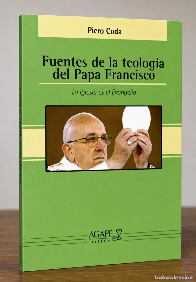Libros: Piero Coda &ndash; Fuentes de la teolog&iacute;a del Papa Francisco &ndash; LIBRO NUEVO - LM