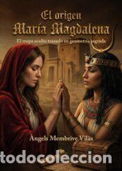 Libros: El origen - Mar&iacute;a Magdalena - &Agrave;ngels Membrive Vil&agrave;s