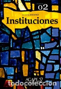 Libros: Juan Casiano &ndash; Instituciones &ndash; Colecci&oacute;n Fontes &ndash; Patrolog&iacute;a &ndash; LM