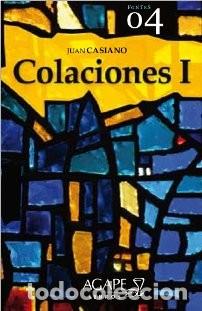Libros: Juan Casiano, Colaciones I, Agape Libros, Colecci&oacute;n Fontes, LM