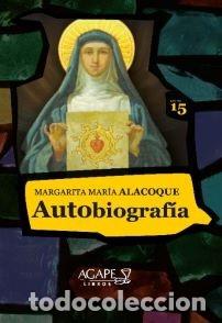 Libros: Margarita Mar&iacute;a Alacoque &ndash; Autobiograf&iacute;a &ndash; &Aacute;gape Libros &ndash; 2020 &ndash; LIBRO NUEVO &ndash; LM