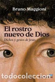 Libros: Bruno Maggioni - El rostro nuevo de Dios. Dichos y gestos de Jes&uacute;s - Sal Terrae - 2014 LM