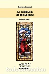 Libros: Sabidur&iacute;a de los Salmos. Meditaciones &mdash; Romano Guardini &mdash; &Aacute;gape Libros, 2013 LM