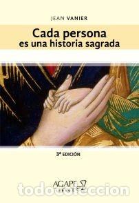 Libros: Jean Vanier, Cada persona es una historia sagrada, &Aacute;gape Libros, 2011 LM