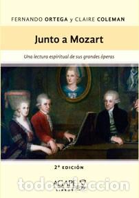 Libros: Fernando Ortega y Claire Coleman - Junto a Mozart. Una lectura espiritual de sus grandes &oacute;peras - LM