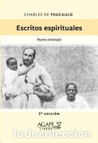 Libros: Charles de Foucauld - Escritos espirituales. Nueva antolog&iacute;a - &Aacute;gape Libros - LIBRO NUEVO - LM