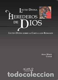 Libros: HEREDEROS DE DIOS. LECTIO DIVINA SOBRE LA CARTA A LOS ROMANOS ANNA MARIA C&Agrave;NOPI - LM