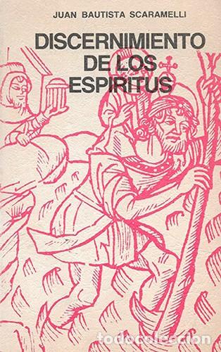 Libros: Juan Bautista Scaramelli &mdash; Discernimiento de los esp&iacute;ritus &mdash; Ediciones del Cruzamante, 1981 &mdash; LIBRO