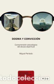 Libros: Dogma y convicci&oacute;n - Perlado, Miguel
