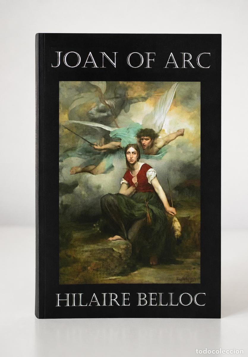 Libros: Hilaire Belloc &ndash; Joan of Arc &ndash; Cavalier Books &ndash; 2013 LM