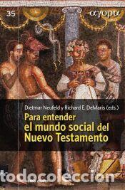 Libros: Para entender el mundo social del Nuevo Testamento - DeMaris, Richard E.; Neufeld, Dietmar