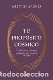 Libros: Tu prop&oacute;sito c&oacute;smico - Gallagher, Kirsty