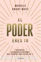 Libros: El poder eres t&uacute; - Knight-Waite, Michele