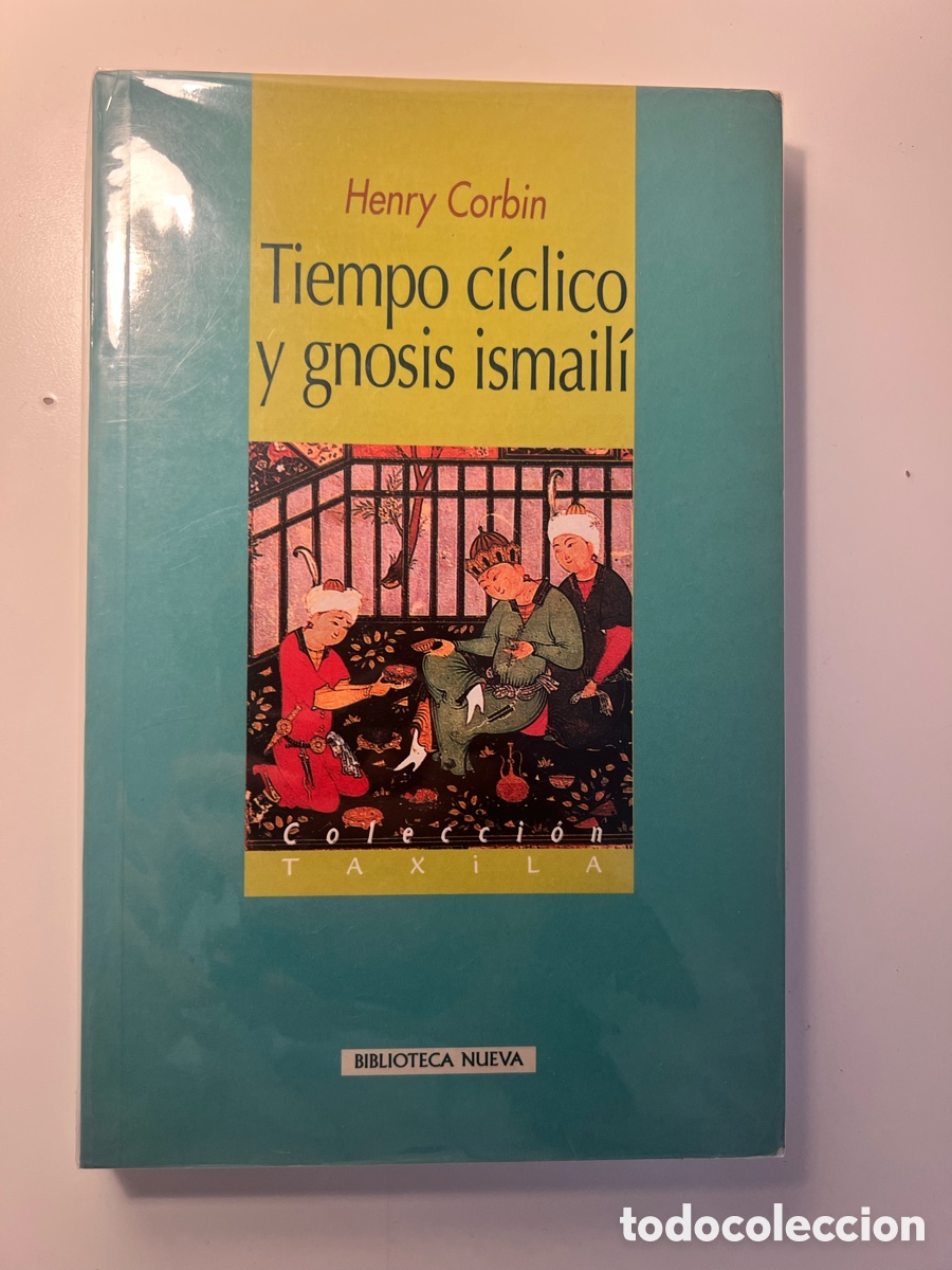 Libros: Tiempo c&iacute;clico y gnosis ismail&iacute; - Henry Corbin