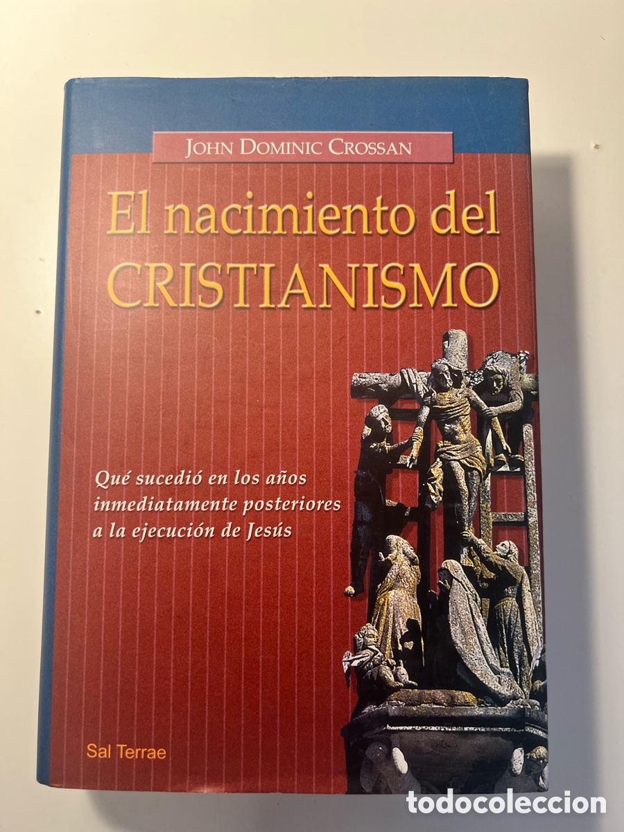 Libros: El nacimiento del cristianismo - John Dominic Crossan