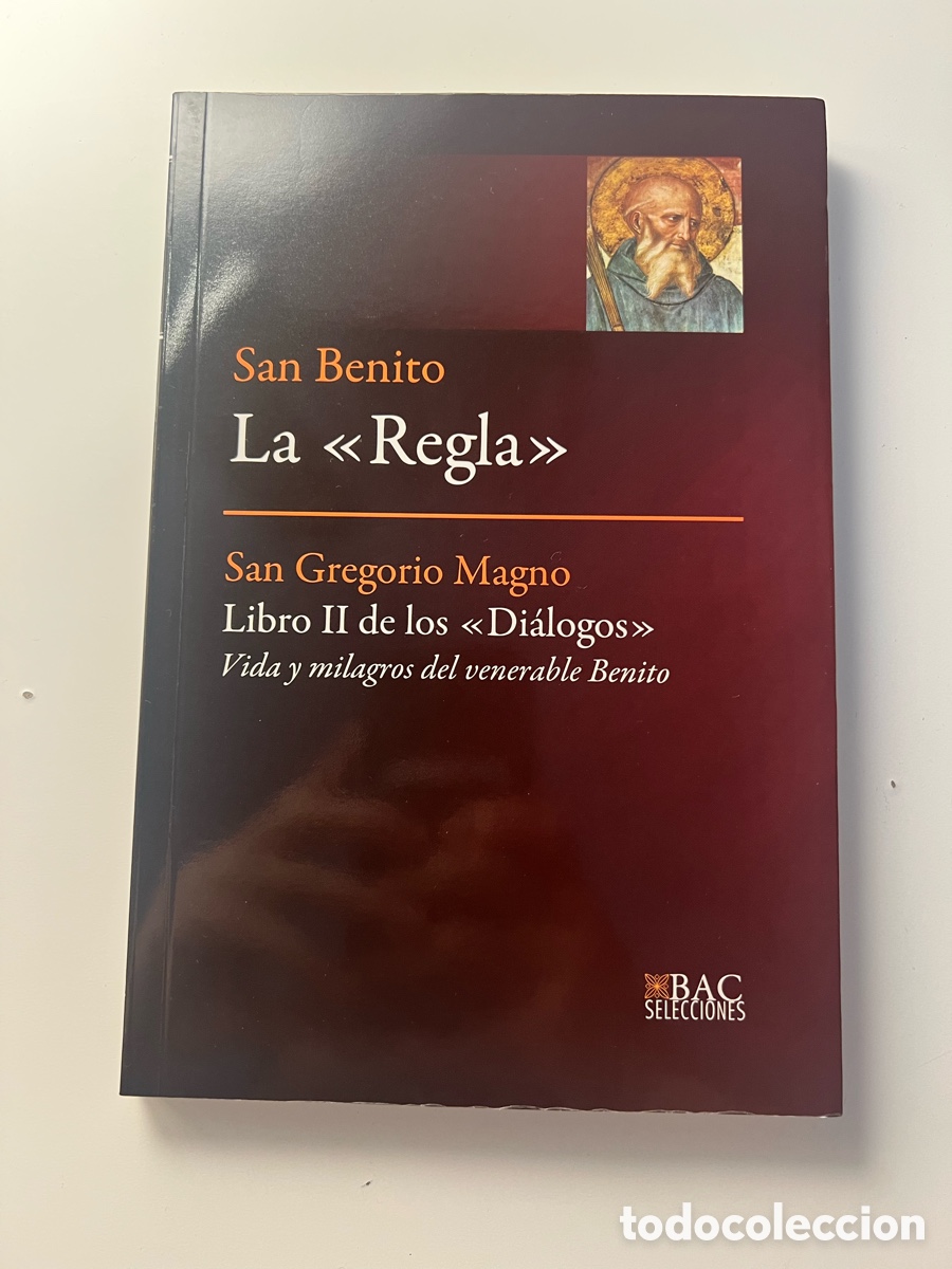 Libros: La &laquo;Regla&raquo; - San Benito / Vida y milagros del venerable Benito - San Gregorio Magno