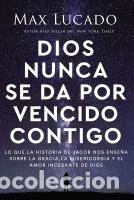 Libros: Dios Nunca Se Da Por Vencido Contigo: Lo Que La Historia de Jacob Nos Ense&ntilde;a Sobre La Gracia, La
