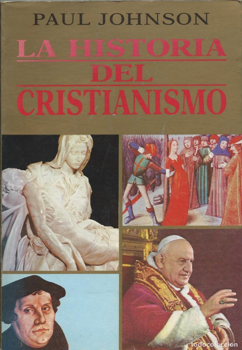 Libros: La historia del cristianismo de Paul Johnson vergara Editor