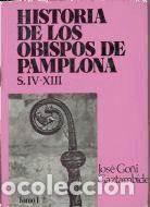 Libros: Historia de los obispos de Pamplona. I - Jos&eacute; Go&ntilde;i Gaztambide