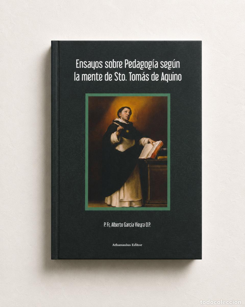 books: Alberto Garc&iacute;a Vieyra O.P. &ndash; Ensayos sobre Pedagog&iacute;a seg&uacute;n la mente de Sto. Tom&aacute;s de Aquino &ndash; LM
