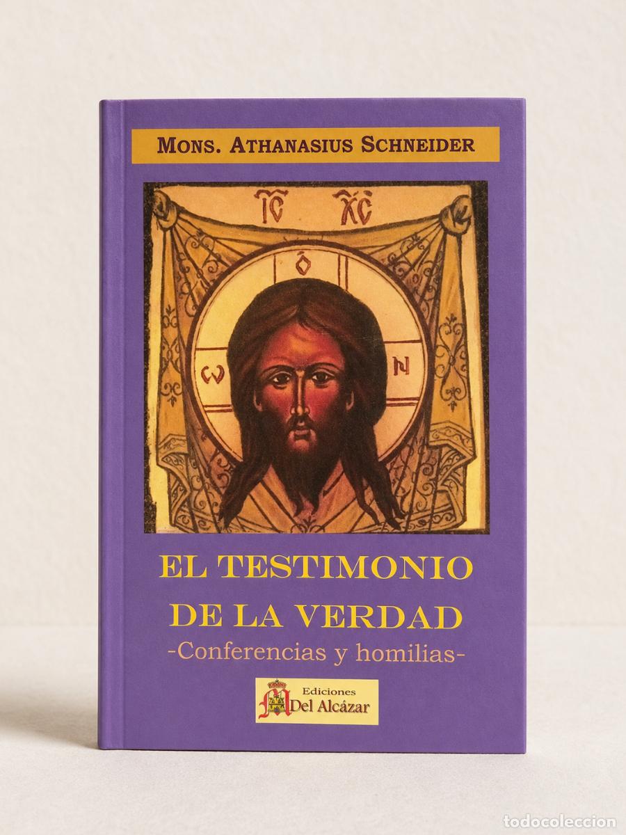 books: Mons. Athanasius Schneider &ndash; El testimonio de la verdad. Conferencias y homil&iacute;as &ndash; LM