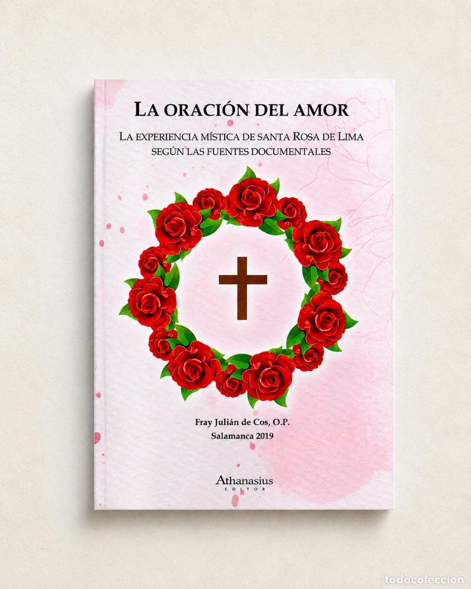 books: Fray Juli&aacute;n de Cos, O.P. &ndash; La oraci&oacute;n del amor. La experiencia m&iacute;stica de Santa Rosa de Lima lm