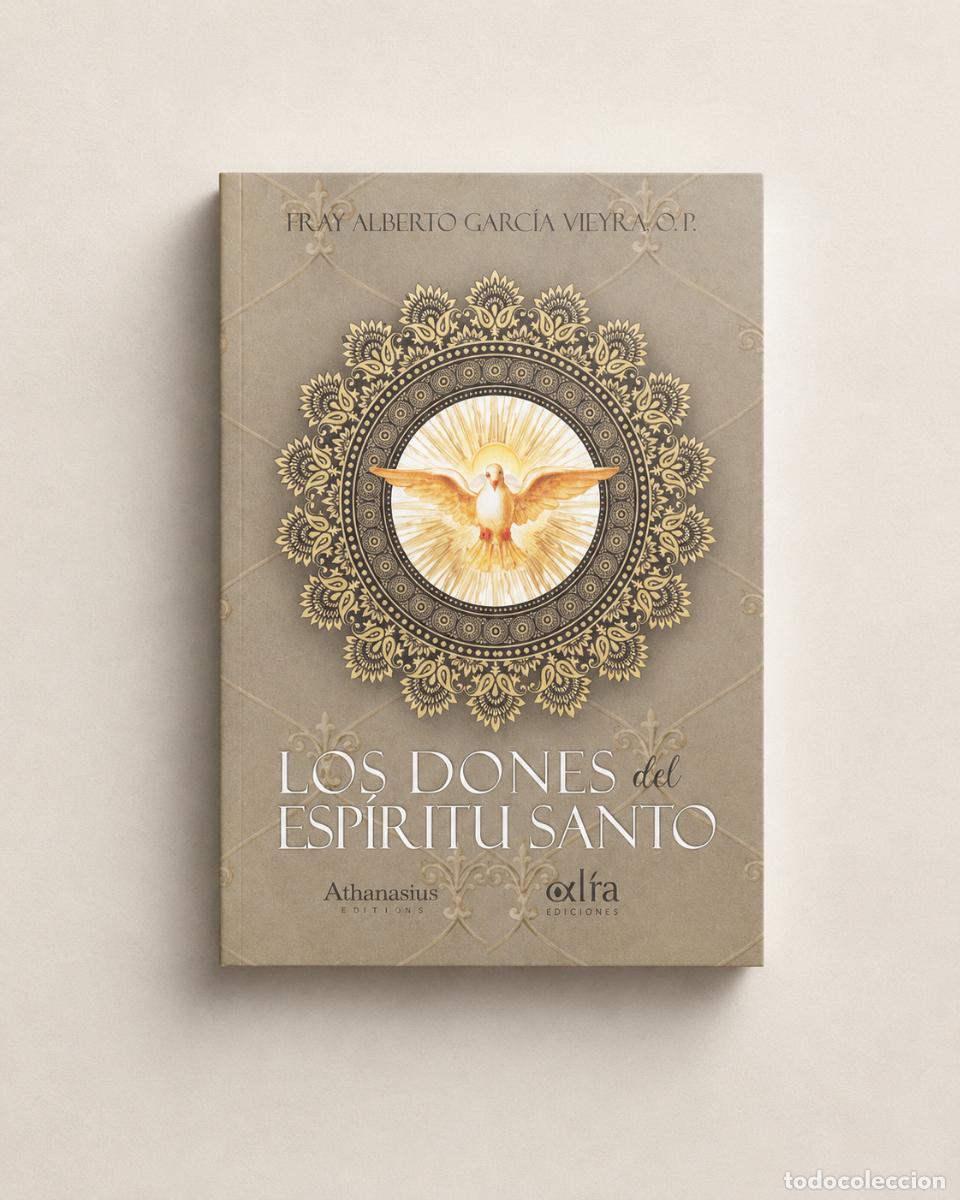 books: Fray Alberto Garc&iacute;a Vieyra O.P. &ndash; Los dones del Esp&iacute;ritu Santo &ndash; Athanasius Editor / Alfa &ndash; LM