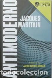 Libros: Jacques Maritain &ndash; Antimoderno / Irracionalismos &ndash; LM