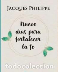 Libros: Jacques Philippe &ndash; Nueve d&iacute;as para fortalecer la fe &ndash; LM