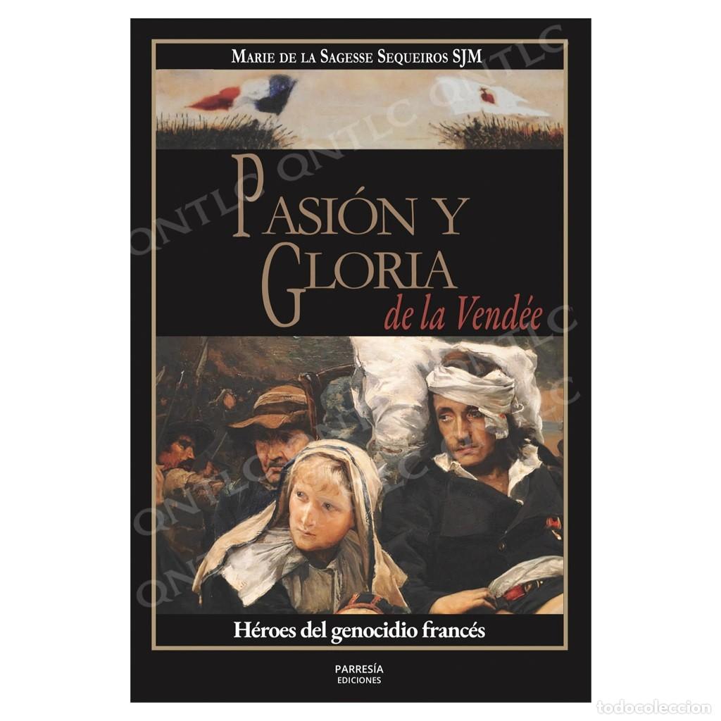 Libros: Marie de la Sagesse Sequeiros SJM &ndash; Pasi&oacute;n y Gloria de la Vend&eacute;e. H&eacute;roes del genocidio franc&eacute;s &ndash; LM