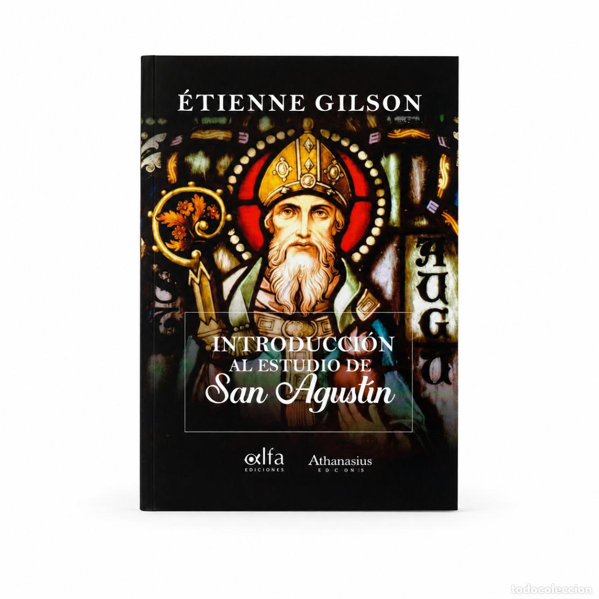 Libros: &Eacute;tienne Gilson &ndash; Introducci&oacute;n al estudio de San Agust&iacute;n &ndash; LM