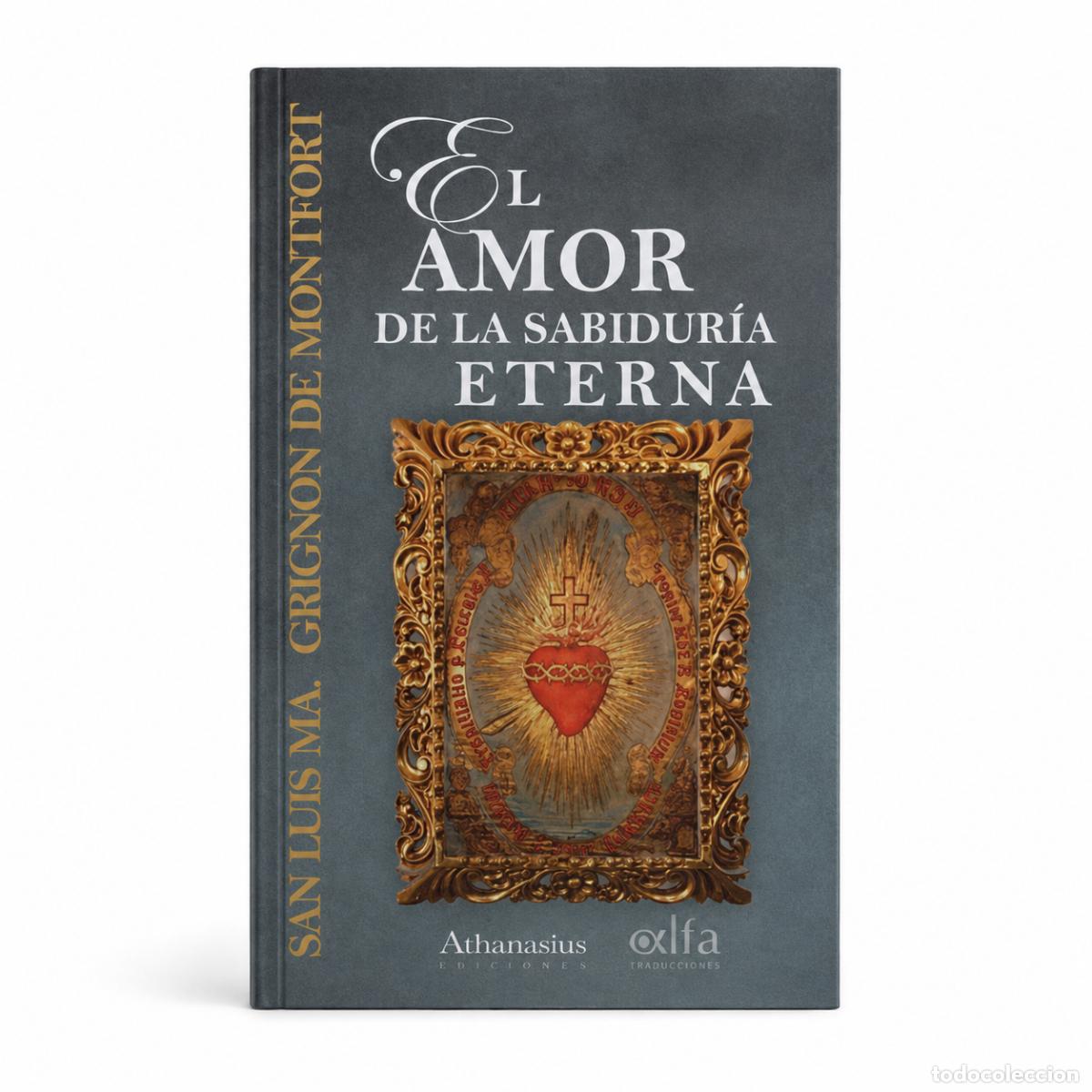 Libros: San Luis Mar&iacute;a Grignion de Montfort &ndash; El amor a la sabidur&iacute;a eterna &ndash; LM