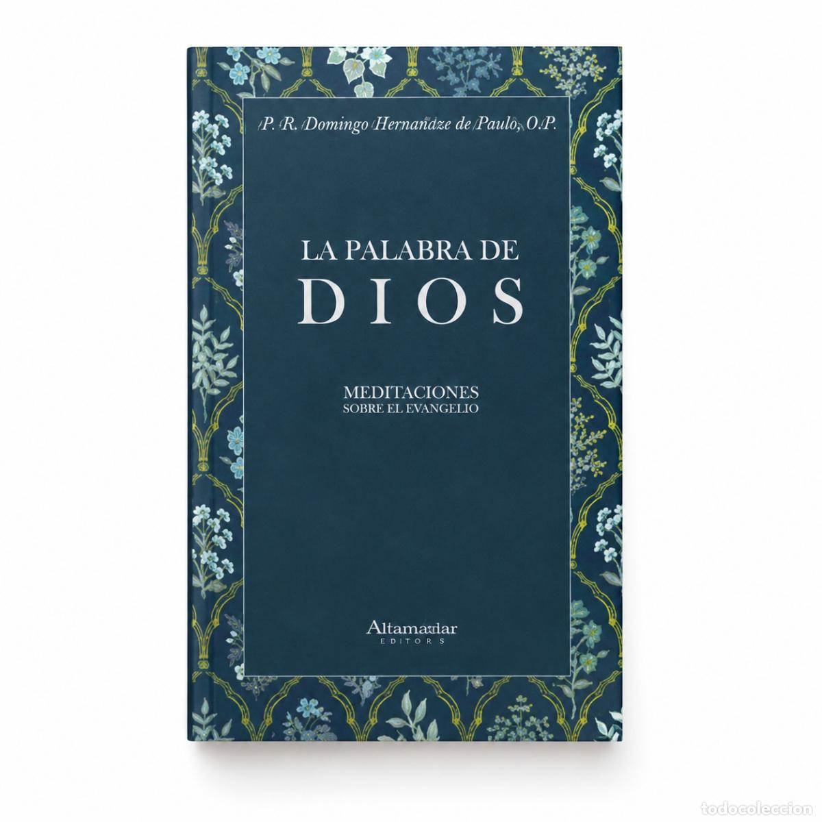 Libros: P. Fr. Domingo Renaudiere de Paulis, O.P. &ndash; La Palabra de Dios. Meditaciones sobre el Evangelio &ndash; LM
