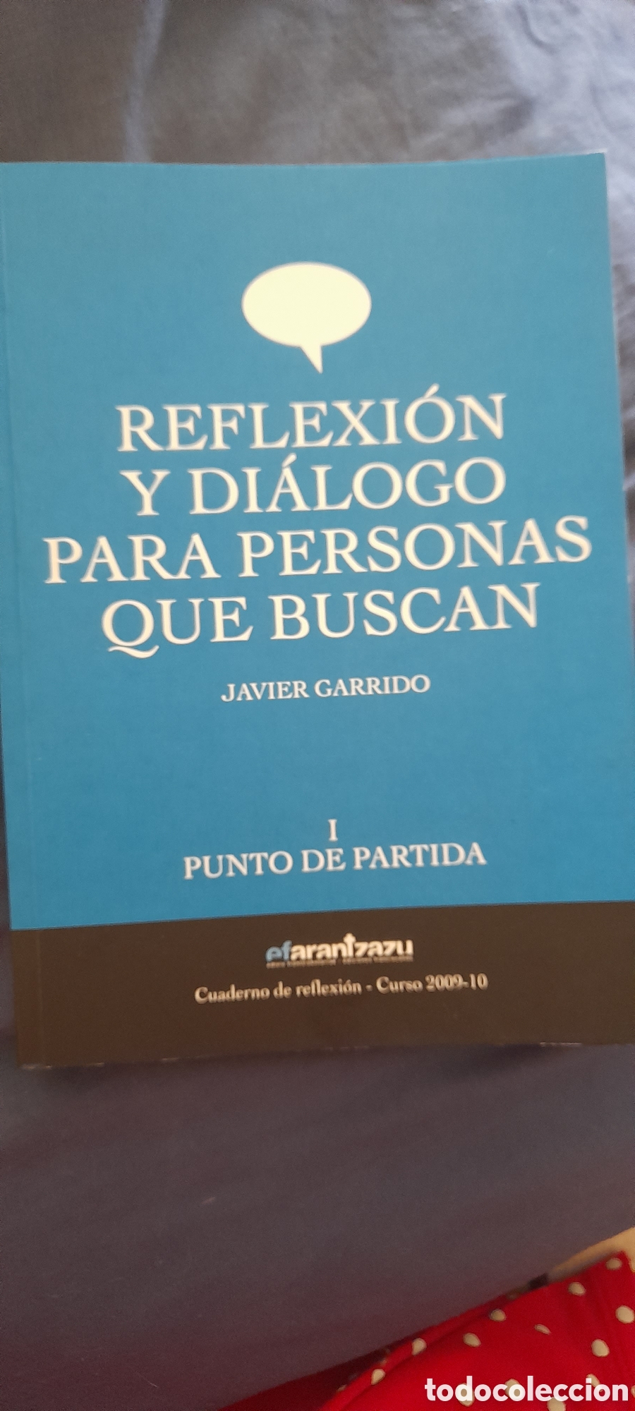 Libros: Reflexi&oacute;n y dialogo para personas que buscan. Punto de partida. Javier Garrido