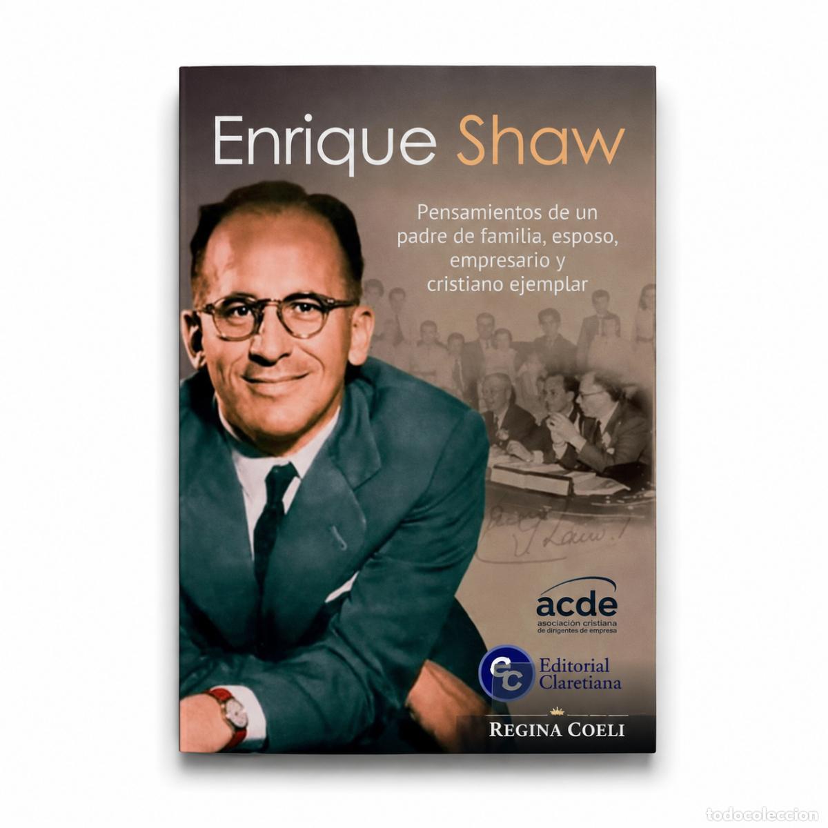 Livros: Enrique Shaw &ndash; Pensamientos de un padre de familia, esposo, empresario y cristiano ejemplar &ndash; LM