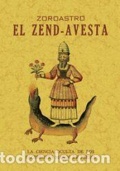 Libros: El Zend-Avesta. La ciencia oculta de los Sacerdotes Magos de Persia - Zoroastro