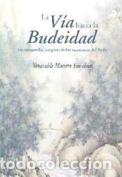 Libri: V&Iacute;A HACIA LA BUDEIDAD, LA - YIN-SHUN