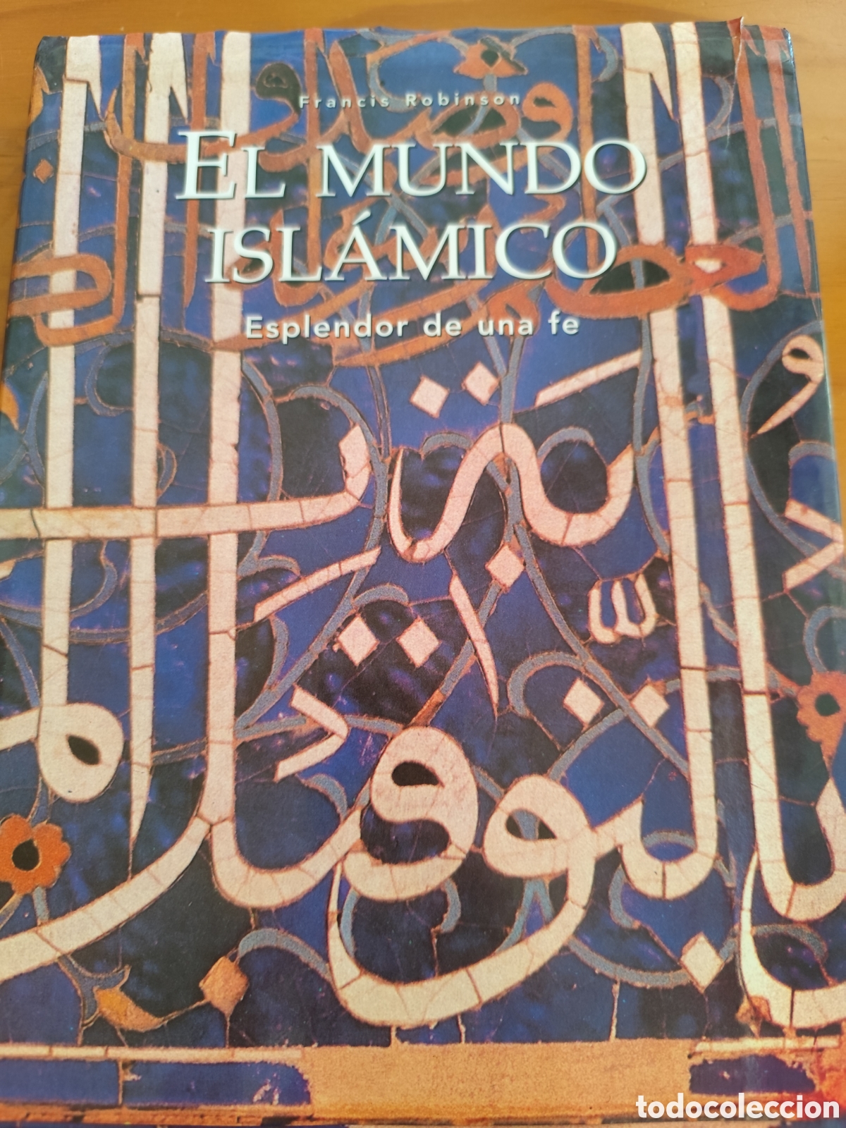 Libros: El mundo Isl&aacute;mico, esplendor de una fe