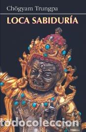 Libros: Loca sabidur&iacute;a - Trungpa, Ch&ouml;gyam