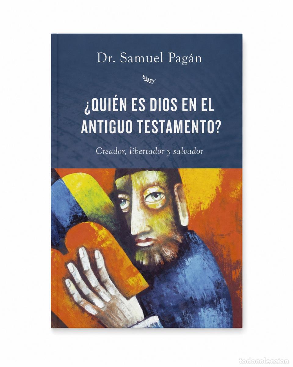 Libros: SAMUEL PAG&Aacute;N &ndash; &iquest;QUI&Eacute;N ES DIOS EN EL ANTIGUO TESTAMENTO? &ndash; EDITORIAL PATMOS &ndash; 2020 LM