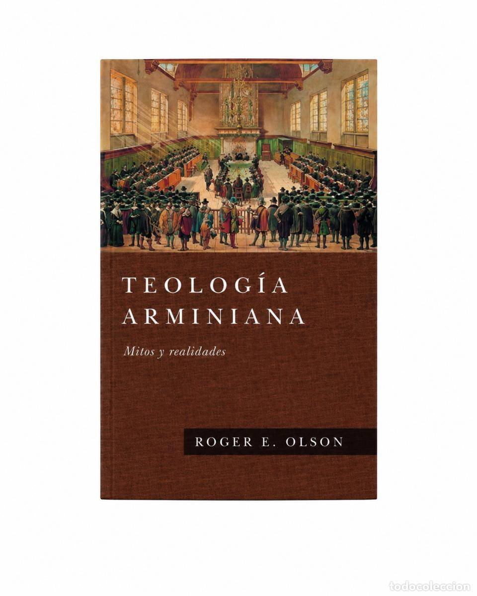 Libros: ROGER E. OLSON &ndash; TEOLOG&Iacute;A ARMINIANA &ndash; EDITORIAL PATMOS &ndash; 2022 LM