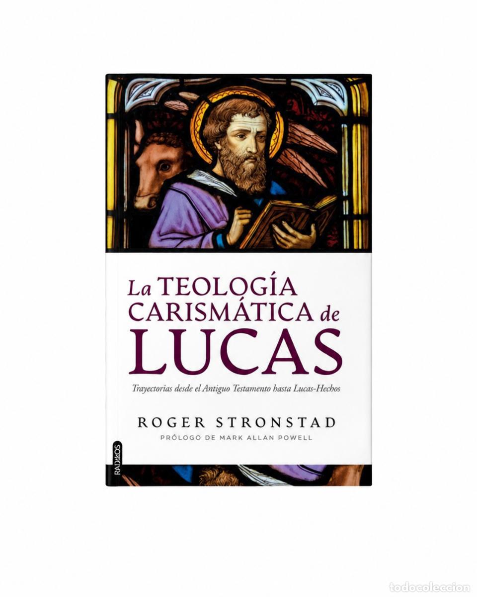 Libros: ROGER STRONSTAD &ndash; LA TEOLOG&Iacute;A CARISM&Aacute;TICA DE LUCAS &ndash; EDITORIAL PATMOS &ndash; 2020 LM