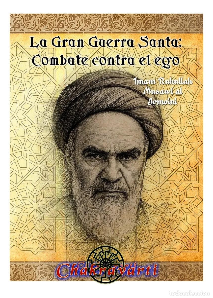 Libros: Imam Ruhullah Musavi al Jomeini &mdash; La Gran Guerra Santa: Combate contra el ego &mdash; Chakravarti, 2025 LM