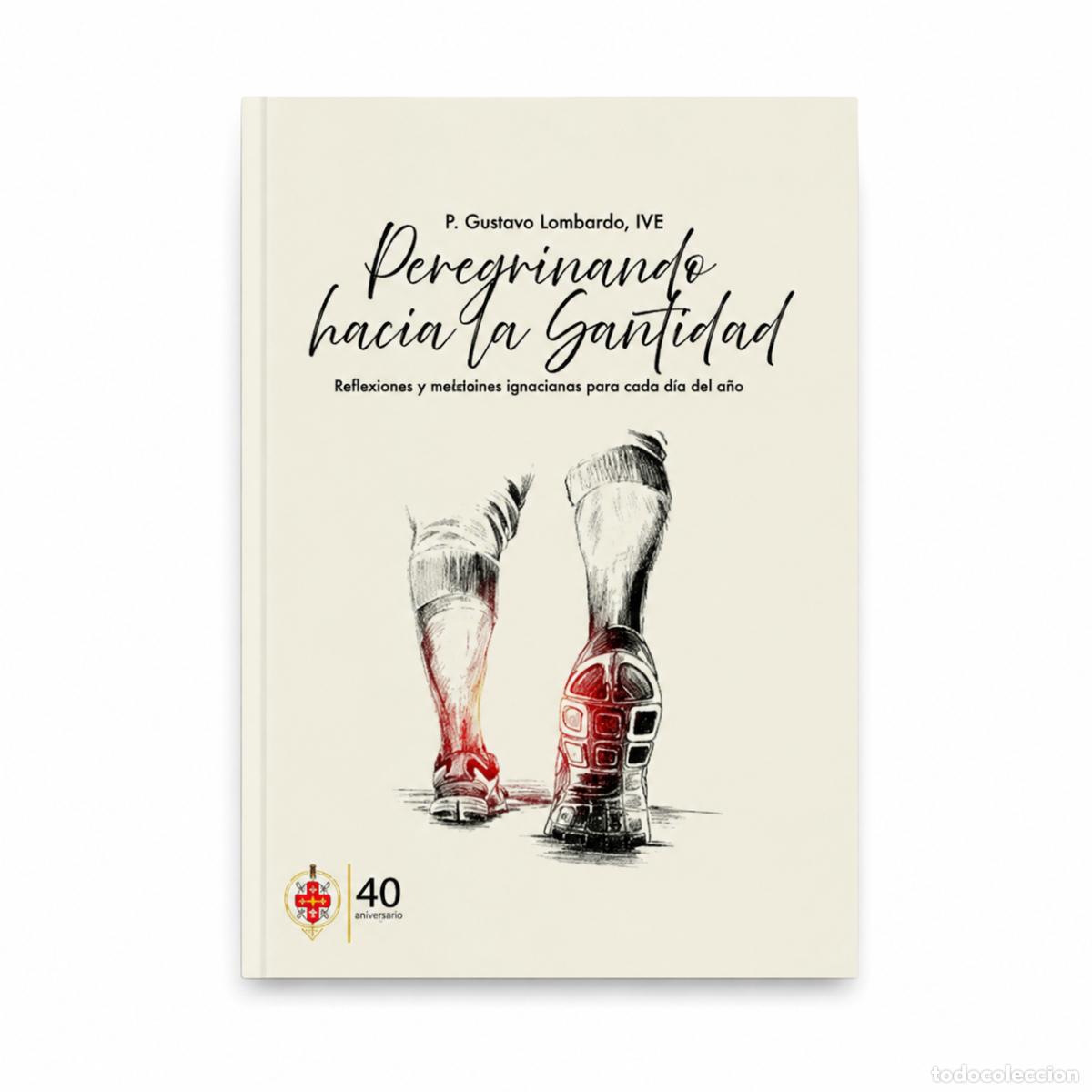 Libros: GUSTAVO LOMBARDO &ndash; PEREGRINANDO HACIA LA SANTIDAD &ndash; REGINA COELI LM
