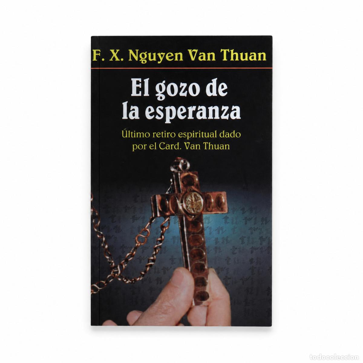 Libros: F. X. NGUYEN VAN THUAN &ndash; EL GOZO DE LA ESPERANZA &ndash; REGINA COELI LM