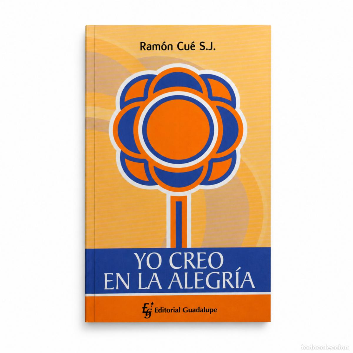 Libros: RAM&Oacute;N CU&Eacute; &ndash; YO CREO EN LA ALEGR&Iacute;A &ndash; REGINA COELI LM