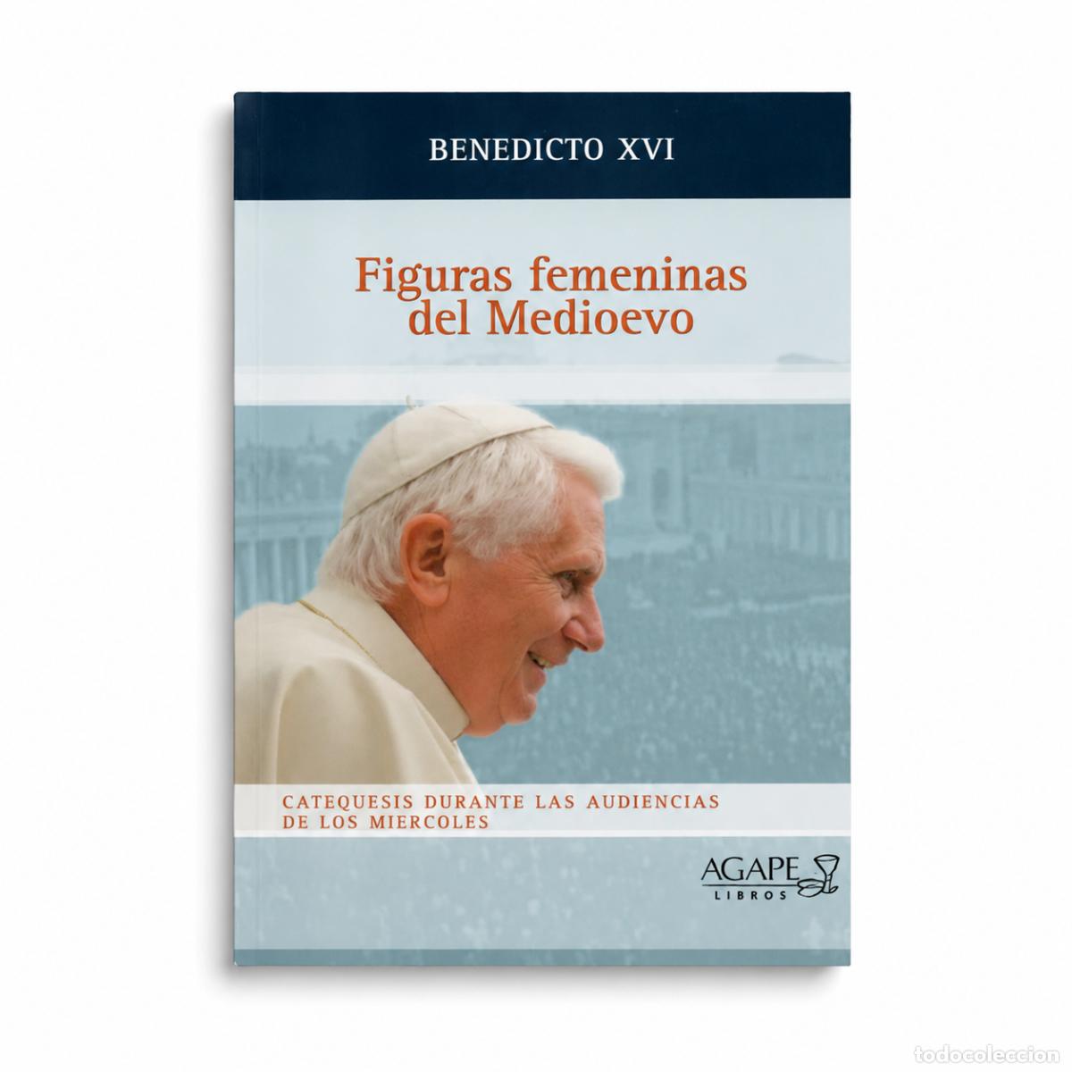 Libros: BENEDICTO XVI &ndash; FIGURAS FEMENINAS DEL MEDIOEVO &ndash; REGINA COELI LM